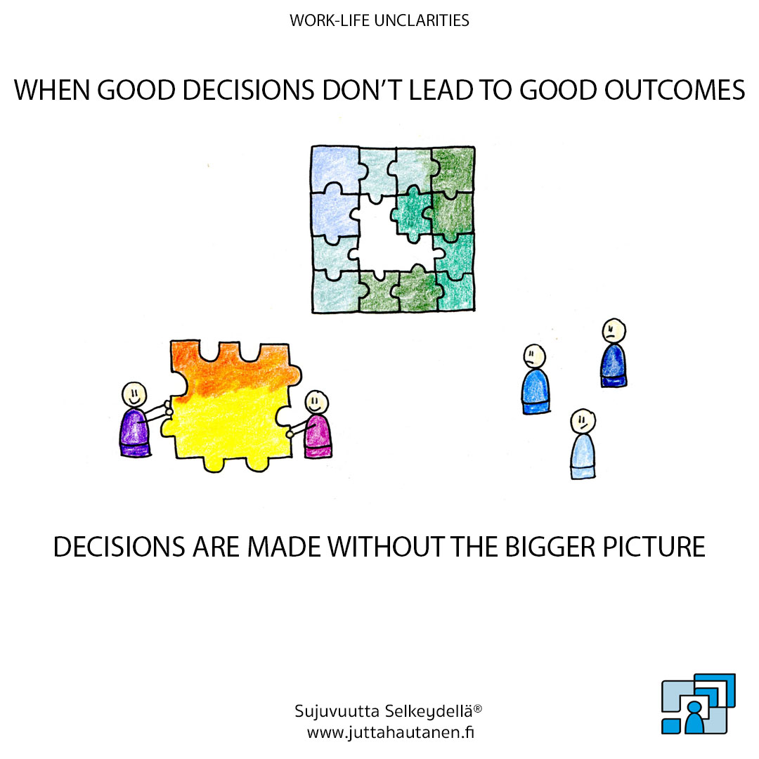 Decisions are made without the bigger picture